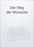Der Weg der Wünsche